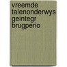 Vreemde talenonderwys geintegr brugperio by Smeets