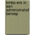 Kmbo-ers in een administratief beroep