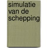 Simulatie van de schepping door Nachoem M. Wijnberg