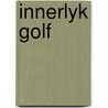 Innerlyk golf door Gallwey