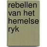 Rebellen van het hemelse ryk by Paterson