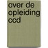 Over de opleiding ccd