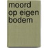 Moord op eigen bodem