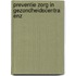 Preventie zorg in gezondheidscentra enz