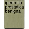 Ipertrofia prostatica benigna door Silverio