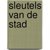 Sleutels van de stad by Diane Pearson