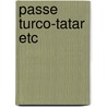 Passe turco-tatar etc by Lemercier Quelquejay