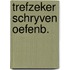 Trefzeker schryven oefenb.