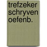 Trefzeker schryven oefenb. door Werff
