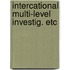 Intercational multi-level investig. etc