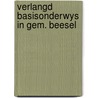Verlangd basisonderwys in gem. beesel by Joseph Kessel