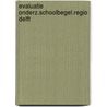 Evaluatie onderz.schoolbegel.regio delft door Gennip