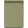 Blubberpudding door Elias