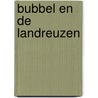 Bubbel en de landreuzen door Verner Carlsson