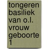 Tongeren basiliek van o.l. vrouw geboorte 1 door Onbekend