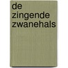 De zingende zwanehals by K. Meinderts