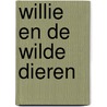 Willie en de wilde dieren door Lofgren