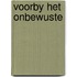 Voorby het onbewuste
