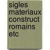 Sigles materiaux construct romains etc door Poorter