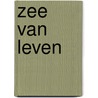 Zee van leven by Kamminga
