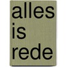 Alles is rede door Zuylen