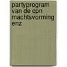 Partyprogram van de cpn machtsvorming enz door Onbekend
