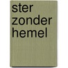 Ster zonder hemel by Ossowski