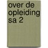 Over de opleiding sa 2