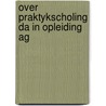 Over praktykscholing da in opleiding ag door Eekhout