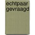 Echtpaar gevraagd