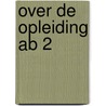 Over de opleiding ab 2 door Sibon