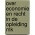 Over economie en recht in de opleiding mk