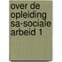 Over de opleiding sa-sociale arbeid 1