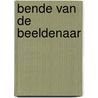 Bende van de beeldenaar by Joris Denoo