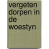 Vergeten dorpen in de woestyn door Wim Daems