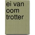 Ei van oom trotter