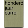 Honderd jaar carre by Peekel