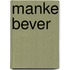 Manke bever