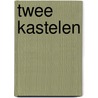 Twee kastelen by Beerten