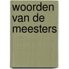 Woorden van de meesters by Robert Kranenborg