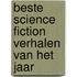 Beste science fiction verhalen van het jaar
