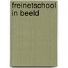 Freinetschool in beeld door Toon Hermans