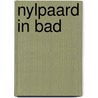 Nylpaard in bad door Verbogt