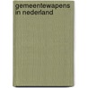 Gemeentewapens in nederland door Gerard M.L. Harmans