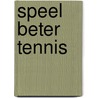 Speel beter tennis door Hume