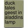 Duck tales geest in aladdins lamp by Walt Disney