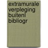 Extramurale verpleging buitenl bibliogr door Dykhuis