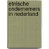 Etnische ondernemers in nederland