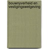 Bouwnyverheid en vestigingswetgeving door Warmerdam