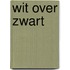 Wit over zwart